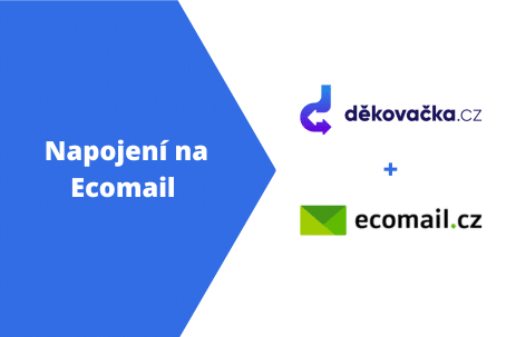Napojení Děkovačky a Ecomail.cz